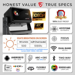 E Gate Duster 5X | 100% Dust Proof | Fully Automatic Native 1080p Projector 4k Ultra HD | 5X Brighter 500 ISO | Android 13, Live TV, Netflix, Prime | ScreenFree & ScreenMirror | HDMI-ARC-WiFi6 | EGATE